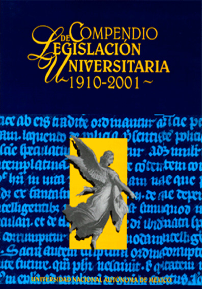 Compendio de legislación universitaria 1910-2001, vol. I