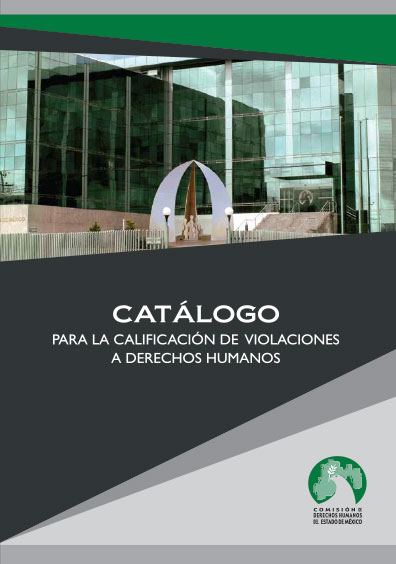Catálogo para la calificación de violaciones a derechos humanos. Coleccion CODHEM