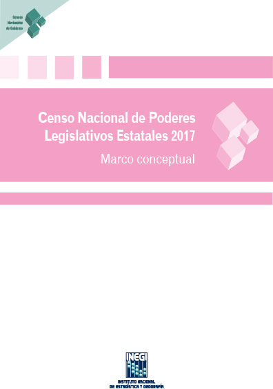 Censo nacional de poderes legislativos estatales 2017. Marco conceptual. Colección INEGI