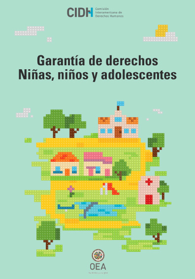 Hacia la garantía efectiva de los derechos de niñas, niños y adolescentes: Sistemas Nacionales de Protección. Colección Comisión Interamericana de Derechos Humanos