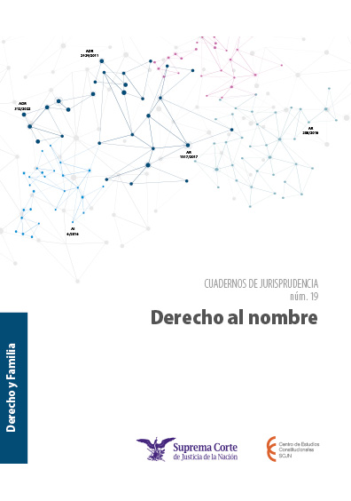 Derecho y Familia. Derecho al nombre. Colección Cuadernos de Jurisprudencia, SCJN