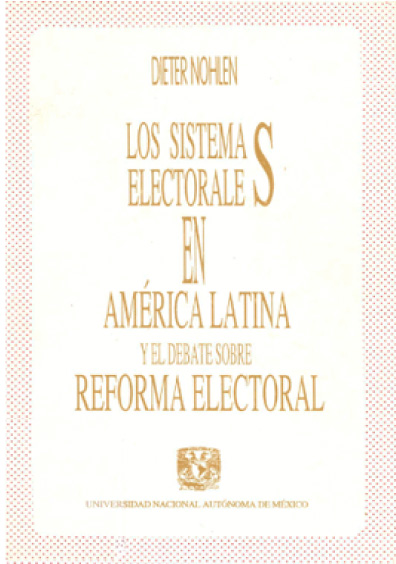 Los sistemas electorales en América Latina y el debate sobre reforma electoral