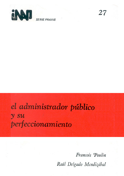 Praxis 027. El administrador público y su perfeccionamiento