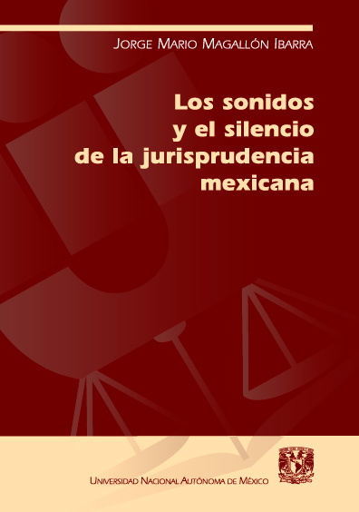 Los sonidos y el silencio de la jurisprudencia mexicana