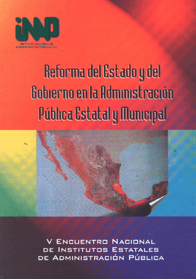 Reforma del Estado y del gobierno en la administración pública estatal y municipal
