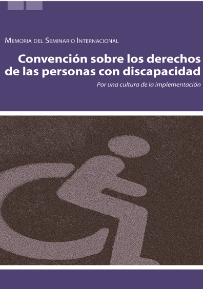 Memorias del Seminario Internacional sobre los Derechos de las Personas con Discapacidad