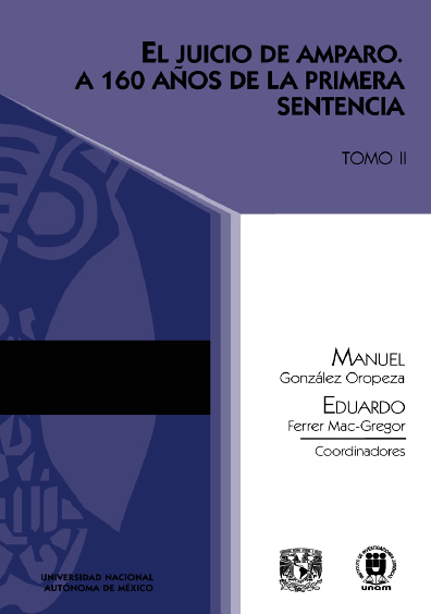 El juicio de amparo. A 160 años de la primera sentencia, tomo II