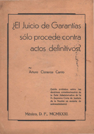 ¿El juicio de garantías sólo procede contra actos definitivos? Colección Jorge Denegre-Vaught Peña