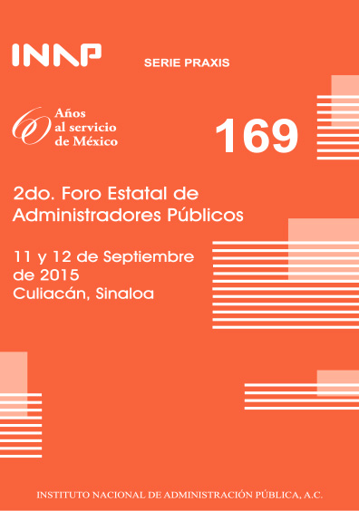 Praxis 169. 2do. Foro Estatal de Administradores Públicos. 11 y 12 de septiembre de 2015, Culiacán, Sinaloa. Colección INAP